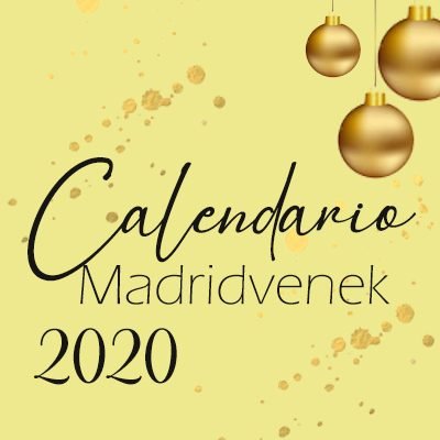 ¡Llegó el #CalendarioMadridvenek 2020 !